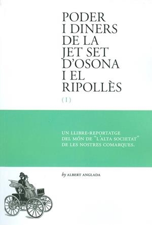 PODER I DINERS DE LA JET-SET D'OSONA I EL RIPOLLÈS (I) | 9999900002850 | ANGLADA, ALBERT