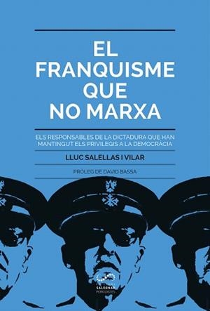 FRANQUISME QUE NO MARXA, EL | 9788494675348 | SALELLAS, LLUC