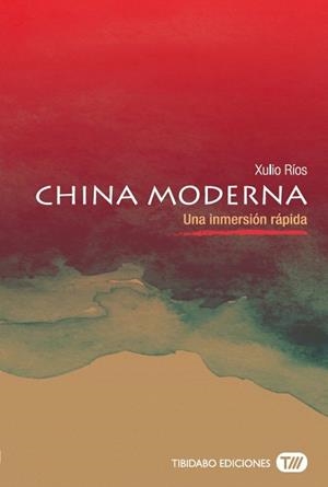 CHINA MODERNA | 9788491172093 | RÍOS PAREDES, XULIO
