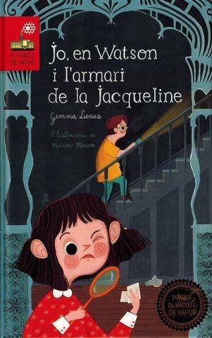 JO, EN WATSON I L'ARMARI DE LA JACQUELINE | 9788466145466 | LIENAS, GEMMA