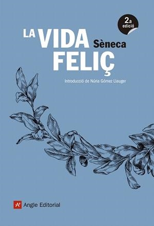 VIDA FELIÇ, LA | 9788417214098 | SÈNECA