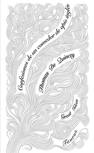 CONFESIONES DE UN COMEDOR DE OPIO INGLÉS | 9788430607273 | DE QUINCEY, THOMAS