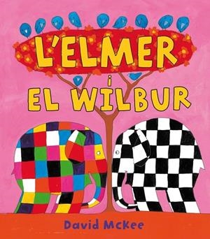 ELMER I EL WILBUR, L' | 9788448823313 | MCKEE, DAVID