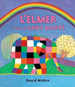 ELMER I L'ARC DE SANT MARTÍ, L' | 9788448845728 | MCKEE, DAVID