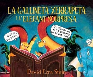 GALLINETA XERRAPETA I L’ELEFANT SORPRESA, LA | 9788426145147 | STEIN, DAVID EZRA