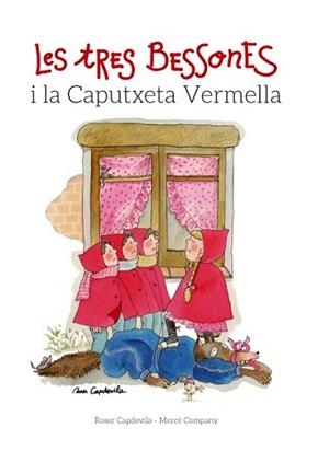 TRES BESSONES I LA CAPUTXETA VERMELLA, LES | 9788415695677 | COMPANY, MERCÈ / CAPDEVILA, ROSER