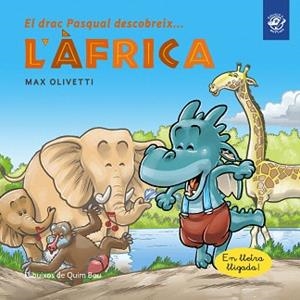 DRAC PASQUAL DESCOBREIX L'ÀFRICA, EL | 9788493414696 | OLIVETTI, MAX