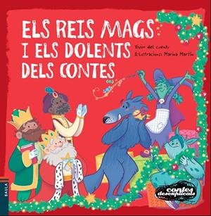 REIS MAGS I ELS DOLENTS DELS CONTES, ELS | 9788447935451 | VIVIM DEL CUENTU