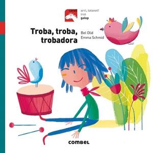 TROBA, TROBA, TROBADORA | 9788491012313 | OLID, BEL / SCHMID, EMMA