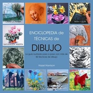 ENCICLOPEDIA DE TÉCNICAS DE DIBUJO (EDICIÓN 2017) | 9788415053712 | HARRISON, HAZEL