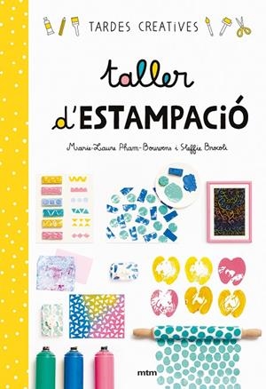 TALLER DE ESTAMPACIÓ | 9788417165284 | BROCOLI, STEFFIE / PHAM BOUWENS, MARIE-LAURE