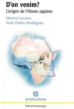 D'ON VENIM?, L'ORIGEN DEL HOMO SAPIENS | 9788423207428 | LOZANO, MARINA / RODRÍGUEZ, XOSÉ PEDRO