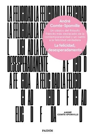 FELICIDAD, DESESPERADAMENTE, LA | 9788449334375 | COMTE-SPONVILLE, ANDRÉ