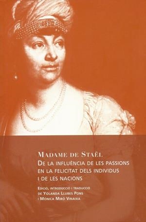 DE LA INFLUÈNCIA DE LES PASSIONS EN LA FELICITAT DELS INDIVIDUS I DE LES NACIONS | 9788494237614 | MADAME DE STAEL