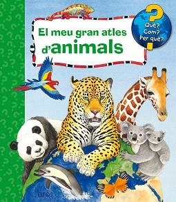 MEU GRAN ATLES D'ANIMALS, EL | 9788417254490 | ERNE, ANDREA