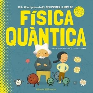 MEU PRIMER LLIBRE DE FÍSICA QUÀNTICA, EL | 9788426144799 | KAID-SALAH FERRÓN, SHEDDAD / ALTARRIBA, EDUARD