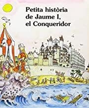 PETITA HISTORIA DE JAUME I EL CONQUERIDOR  | 9788483349281 | BAYES, PILARIN