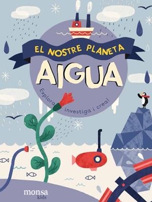 NOSTRE PLANETA, EL. AIGUA | 9788416500857
