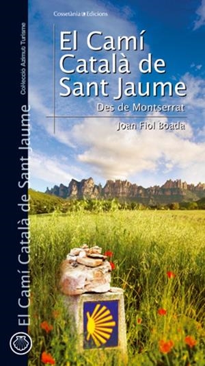 CAMÍ CATALÀ DE SANT JAUME, EL | 9788497916776 | FIOL BOADA, JOAN