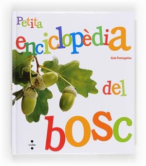 PETITA ENCICLOPÈDIA DEL BOSC | 9788466132138 | PONTOPPIDAN, ALAIN