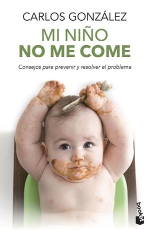 MI NIÑO NO ME COME | 9788499981369 | GONZÁLEZ, CARLOS