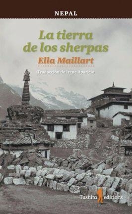 TIERRA DE LOS SHERPAS, LA | 9788494459054 | MAILLART KLIM, ELLA