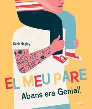 MEU PARE ABANS ERA GENIAL!, EL | 9788416500727 | NEGLEY, KEITH