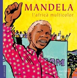 MANDELA, L'AFRICÀ MULTICOLOR | 9788498019681 | SERRES, ALAIN / ZAÜ