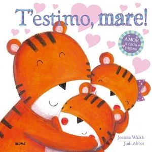 T'ESTIMO, MARE! | 9788498018004 | WALSH, JOANNA / ABBOT, JUDI