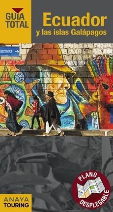 ECUADOR Y LAS ISLAS GALÁPAGOS : GUÍA TOTAL [2018] | 9788491580720 | MARTÍN, GALO