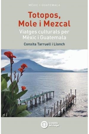 TOTOPOS, MOLE I MEZKAL | 9788494895814 | TARRUELL I LLONCH, CONXITA