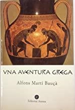 AVENTURA GREGA, UNA | 9788460742531 | MARTÍ BAUÇÀ, ALFONS