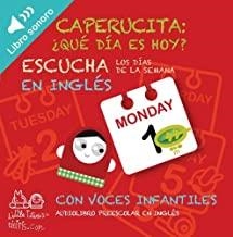 APRENDE LOS DÍAS DE LA SEMANA EN INGLÉS CON CAPERUCITA | 9788492636341 | CAMPABADAL GILI, MÒNICA