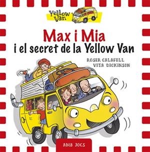 MAX I MIA I EL SECRET DE LA YELLOW VAN | 9788424658755 | DICKINSON, VITA / CALAFELL, ROSER