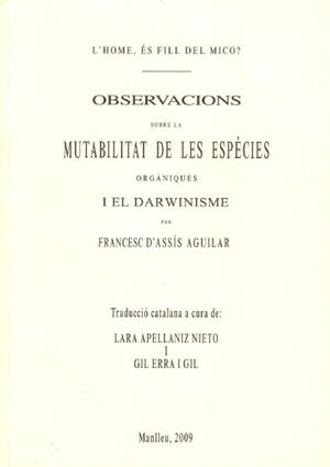 HOME ES EL FILL DEL MICO?, L'. OBSERVACIONS SOBRE LA MUTABILITAT DE LES ESPECIES | 9999900001891 | ASSIS AGUILAR, FRANCESC
