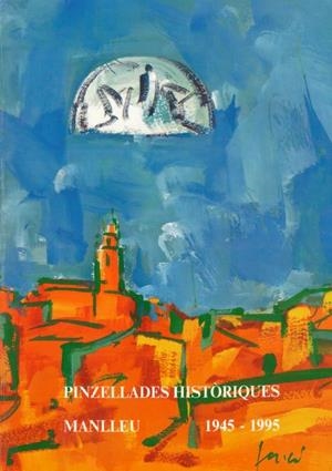 PINZELLADES HISTÒRIQUES. MANLLEU 1945-1995 | 9999900002683