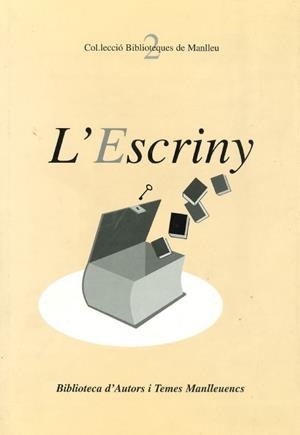 ESCRINY, L'. BIBLIOTECA D'AUTORS I TEMES MANLLEUENCS | 8492294050000