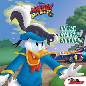 MICKEY I ELS SUPERPILOTS. UN MAL DIA PER A EN DONALD | 9788491376071