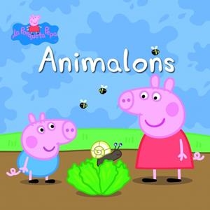 ANIMALONS (LA PORQUETA PEPA) | 9788448833220 | VARIOS AUTORES