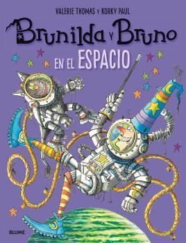 BRUNILDA Y BRUNO. EN EL ESPACIO | 9788498019858 | THOMAS, VALERIE / PAUL, KORKY