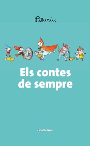 CONTES DE SEMPRE, ELS | 9788490572566 | BAYÉS, PILARÍN