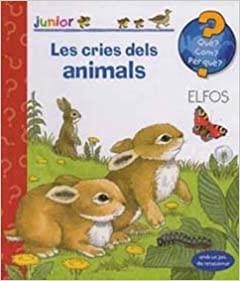 QUÈ? JUNIOR. LES CRIES DELS ANIMALS | 9788484233190 | VARIOS AUTORES