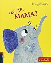 ON ETS, MAMA? | 9788447930814 | DELAPORTE, BÉRENGÈRE