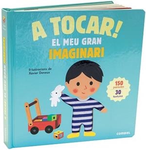 A TOCAR! EL MEU GRAN IMAGINARI | 9788491012757 | DENEUX, XAVIER
