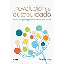REVOLUCIÓN DEL AUTOCUIDADO, LA | 9788417492663 | READING, SUZY