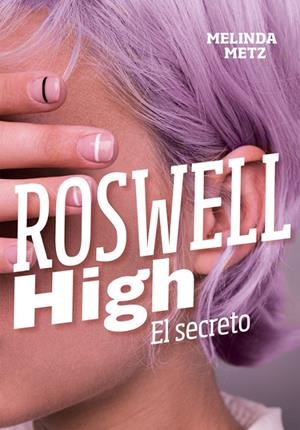 ROSWELL HIGH : EL SECRETO | 9788420434278 | METZ, MELINDA