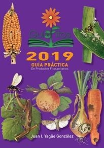 GUÍAFITOS2019. GUÍA PRÁCTICA DE PRODUCTOS FITOSANITARIOS | 9788484767558 | YAGÜE GONZÁLEZ, JUAN I.