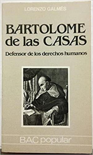 BARTOLOMÉ DE LAS CASAS. DEFENSOR DE LOS DERECHOS HUMANOS | 9788422010357
