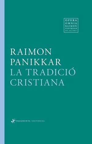 TRADICIÓ CRISTIANA, LA | 9788415518846 | PANIKKAR ALEMANY, RAIMON