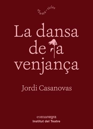 DANSA DE LA VENJANÇA, LA | 9788417188788 | CASANOVAS, JORDI